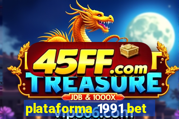 plataforma 1991 bet